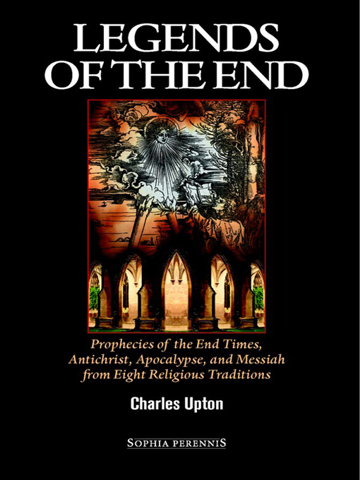 Title details for Legends of the End by Charles Upton - Available